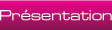 Présentation
